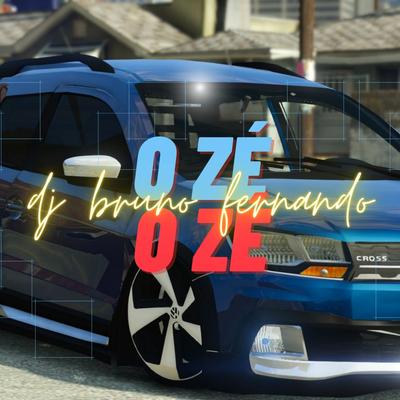 O ZÉ O ZÉ - ELETROFUNK By DJ BRUNO FERNANDO's cover