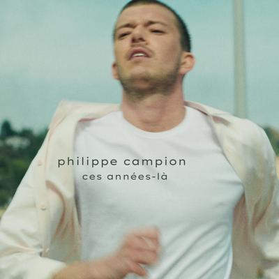 Ces années-là By Philippe Campion's cover