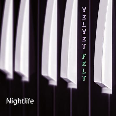 Nightlife By Velvet Felt's cover