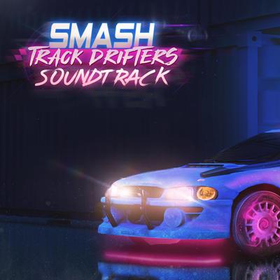Smash Track Drifters (Official Game Soundtrack)'s cover