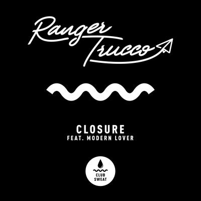Closure (feat. Modern Lover) By Ranger Trucco, Modern Lover's cover