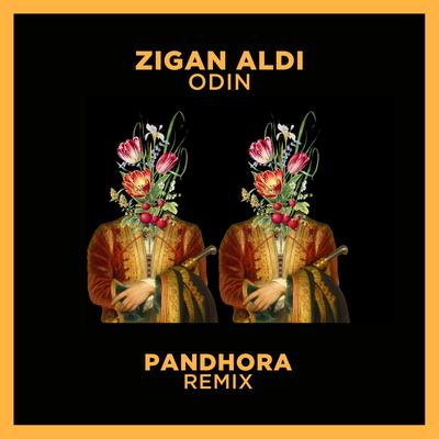 Odin (Pandhora Remix) By Zigan Aldi, Pandhora's cover