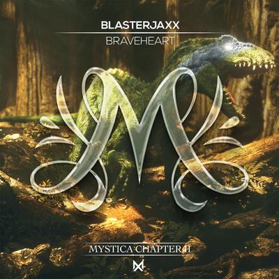 Braveheart By Blasterjaxx's cover