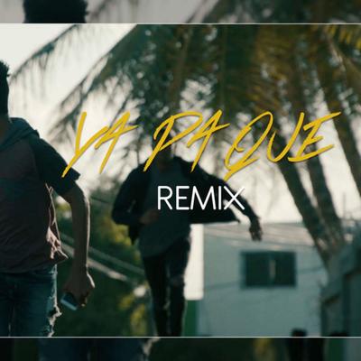 Ya Pa Que Remix By Lizzy Parra, Indiomar, Jay Kalyl, Jeiby, Alex Linares, Omy Alka's cover