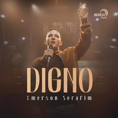 Digno By Bereia Music, Emerson serafim's cover