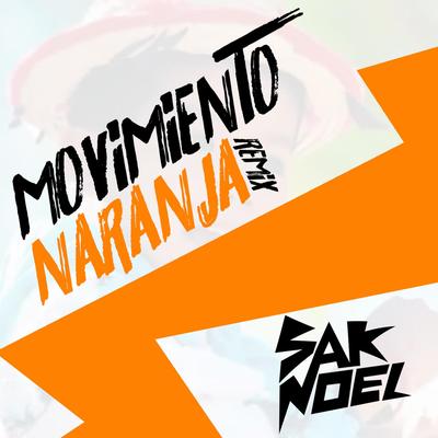 Movimiento Naranja (Sak Noel Remix)'s cover