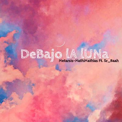 Debajo la Luna By MathiMathias, Sr_Baah's cover