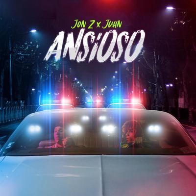 Ansioso By Jon Z, Juhn's cover