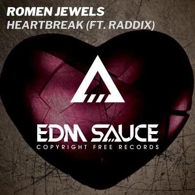 Heartbreak (feat. Raddix) By Romen Jewels, Raddix's cover