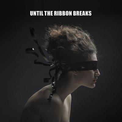 One Way Or Another By Until The Ribbon Breaks's cover