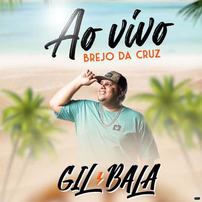 Chega É Senta (Ao Vivo) By Gil Bala's cover