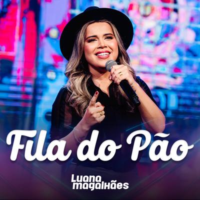 Fila do Pão By Luana Magalhães's cover