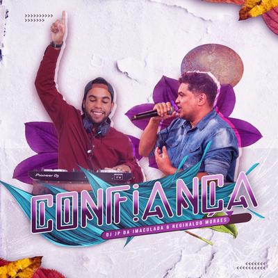 Confiança By DJ JP da Imaculada, Reginaldo Moraes's cover