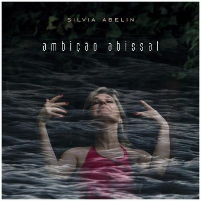 Ambição Abissal By Silvia Abelin's cover