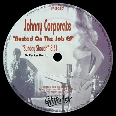 Sunday Shoutin' (Dr Packer Remix) By Johnny Corporate's cover