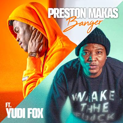 Banger By Preston Makas, Yudi Fox's cover