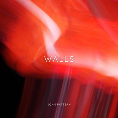 Walls By John Pattern's cover