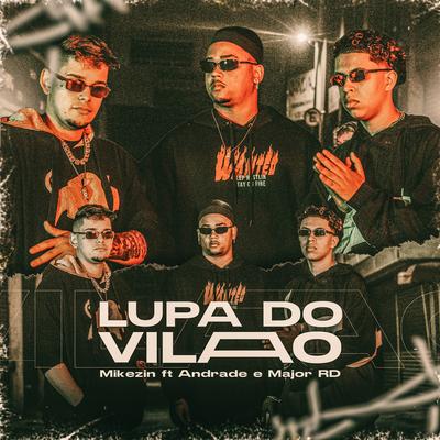 Lupa Do Vilão By Aldeia Records, Mikezin, Andrade, Greezy, Major RD's cover