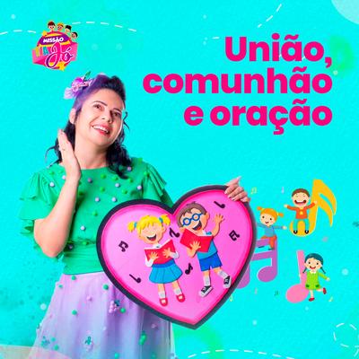 União, Comunhão e Oração By Tia Jocelma's cover