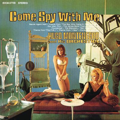 Come Spy With Me By Hugo Montenegro & His Orchestra's cover