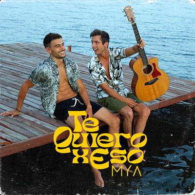 Te Quiero X Eso By MYA's cover