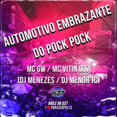 Automotivo Embrazante do Pock Pock By Mc Gw, MC VITIN DA DZ7, DJ Menezes, Dj Menor Jc's cover
