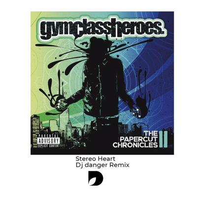 Stereo heart (Dj danger Remix) By Gym classs heroes, Adam Levin's cover