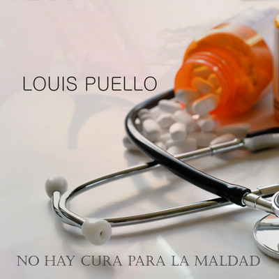 No hay cura para la maldad By Louis Puello's cover