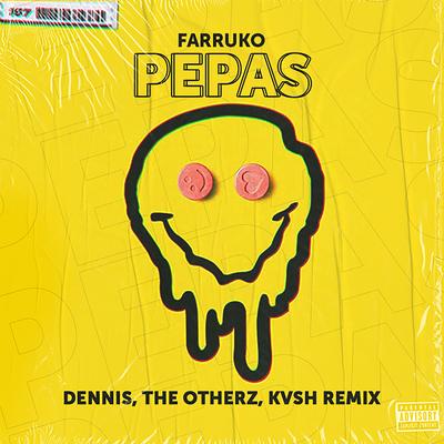 Pepas (feat. KVSH) (DENNIS, KVSH & The Otherz Remix)'s cover