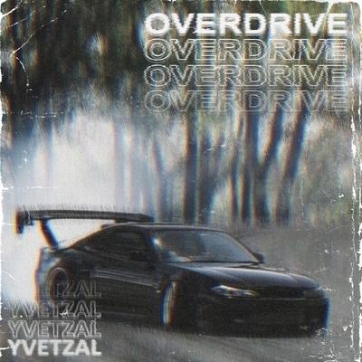 Overdrive By Yvetzal's cover