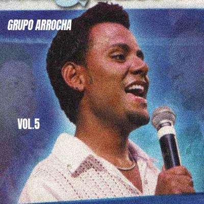 Grupo Arrocha Vol. 5's cover