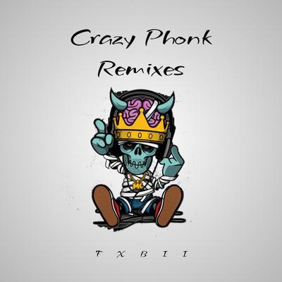 Crazy Phonk - Remix By Fxbii's cover
