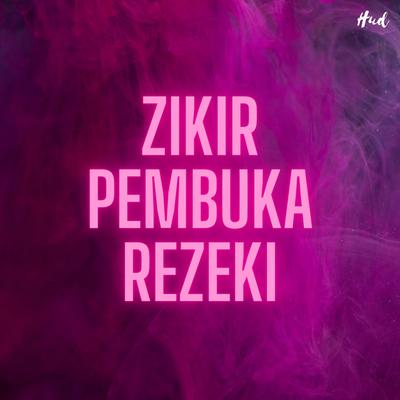 Zikir Pembuka Rezeki By Hud's cover