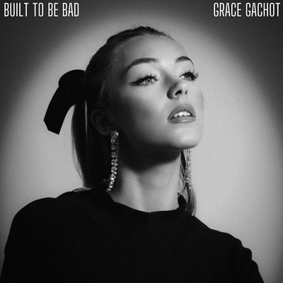 Built To Be Bad By Grace Gachot's cover