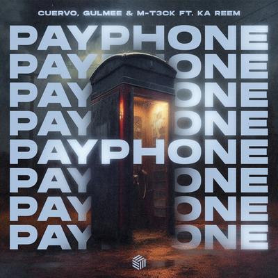 Payphone By CUERVO, Gulmee, M-T3CK, Ka Reem's cover