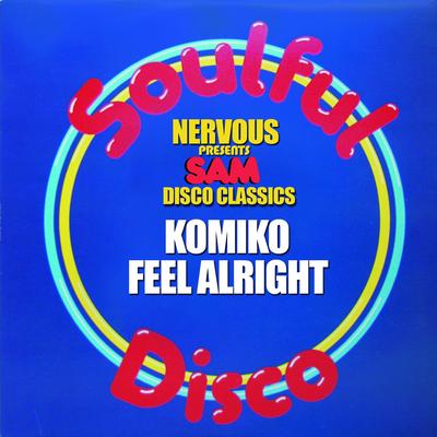 Feel Alright (Original Mix) By Komiko's cover