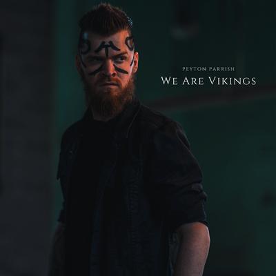 We Are Vikings By Peyton Parrish's cover