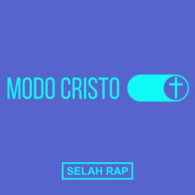 Modo Cristo By Selah Rap's cover