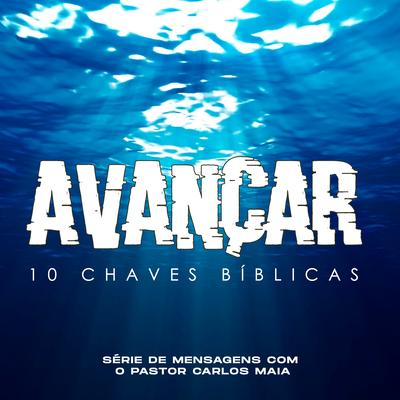 Tempo de Avançar By Pastor Carlos Maia's cover
