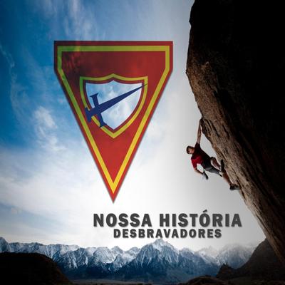 Nossa História By Desbravadores's cover