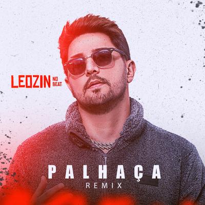 Palhaça (Remix) By Leozinn No Beat, Naiara Azevedo, Ana Castela's cover