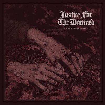 No Flowers on Your Grave By Justice For The Damned's cover