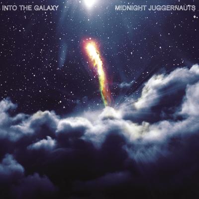 Into the Galaxy (Radio Version) By Midnight Juggernauts's cover