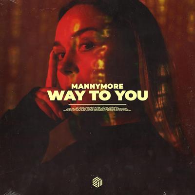 Way To You By Mannymore's cover