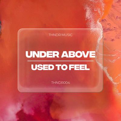 Used To Feel By Under Above's cover