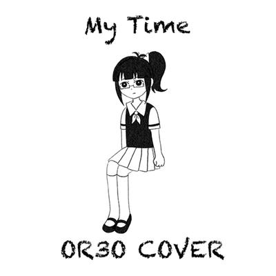 My Time By OR3O, Kuraiinu's cover