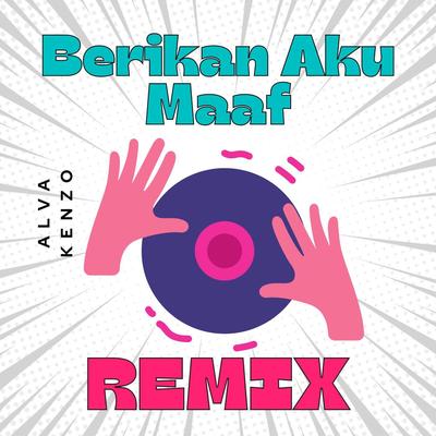Berikan Aku Maaf (Remix)'s cover