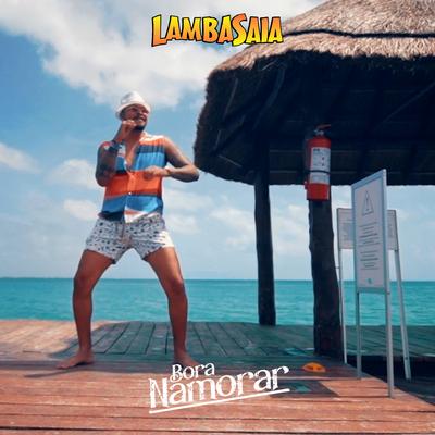 Bora Namorar By Lambasaia's cover
