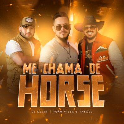 Me Chama de Horse By Dj Kevin, João Villa e Rafael's cover