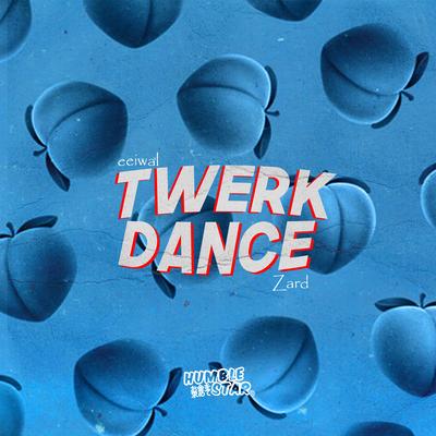 Twerk Dance's cover